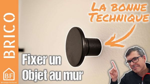 Vidéo : Comment fixer un objet au mur ?