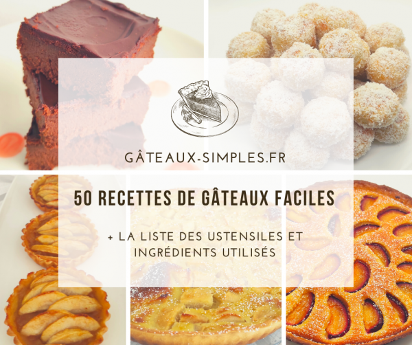 50 recettes de gâteaux simples, rapides, et délicieux !