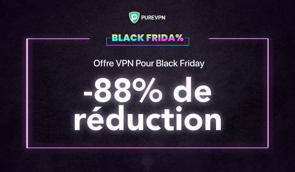 Le plan 5 ans PureVPN avec -88% de réduction pour le Black Friday