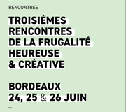 Rencontres de la Frugalité heureuse et créative, 3eme acte