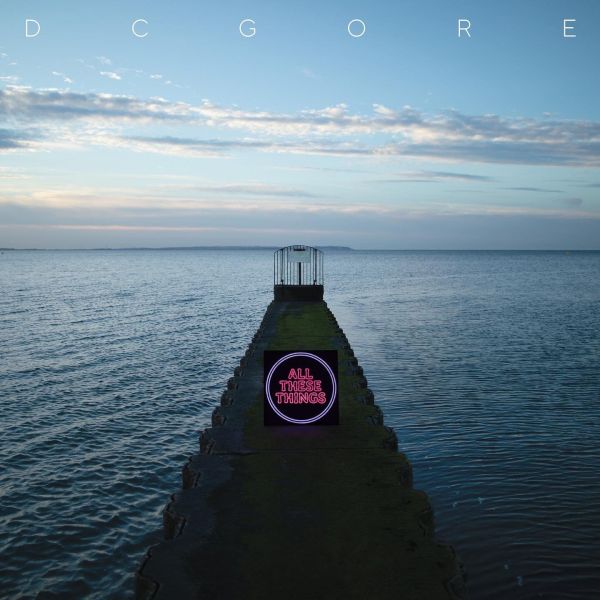 [album] DC Gore - All These Things