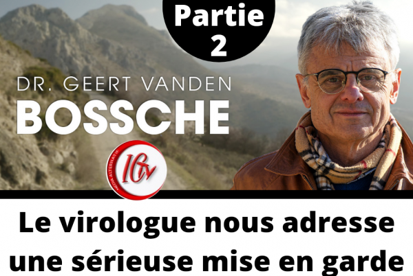 Entrevue en français avec Geert Vanden Bossche (partie 2)