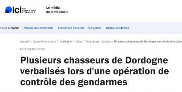 Plusieurs chasseurs de Dordogne verbalisés lors d'une opération de contrôle des gendarmes. Un des chasseurs a été verbalisé pour "pratique de la chasse avec une arme de tir sur les [...]