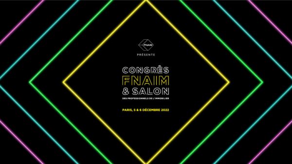 Un nouveau Congrès FNAIM riche en rencontres et contenus.