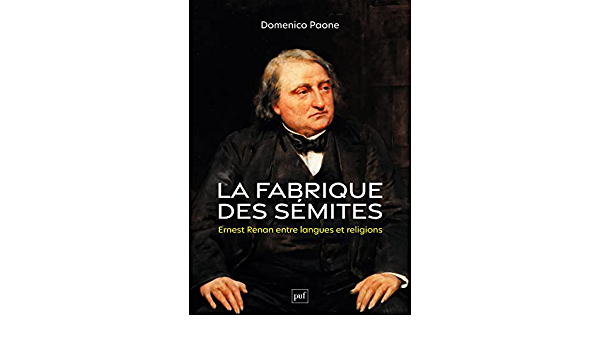 La fabrique des sémites. Ernest Renan entre langues et religions