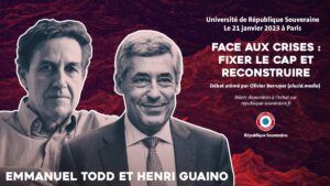 Todd – Guaino. Face aux crises, fixer le cap et reconstruire