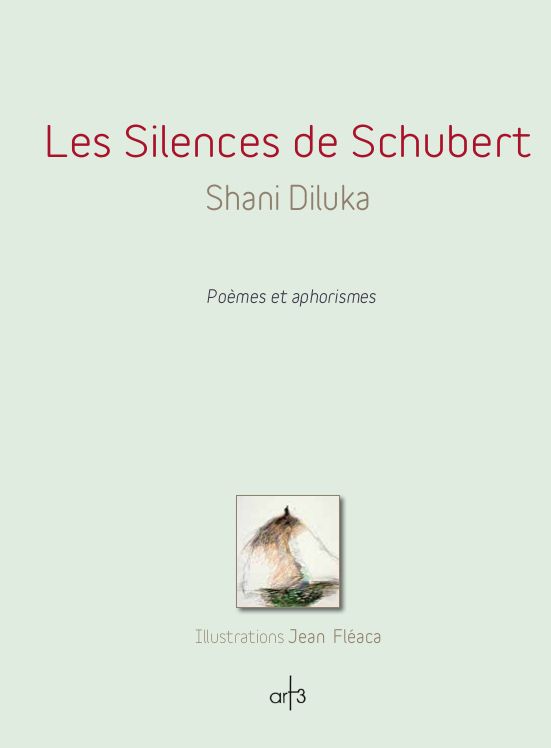Les Silences de Schubert, poèmes et aphorismes, de Shani Diluka