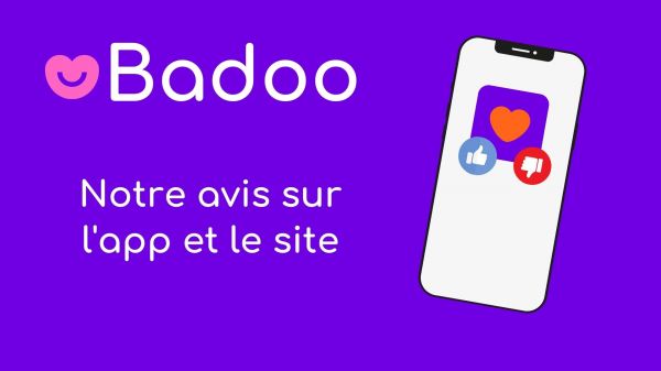 Avis Badoo : Avantages et inconvénients