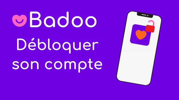Débloquer son compte Badoo: Techniques pour récupérer son profil