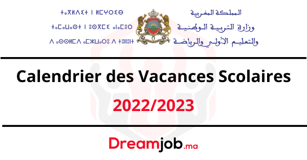 Calendrier des Vacances Scolaires au Maroc 2023 - Dreamjob.ma