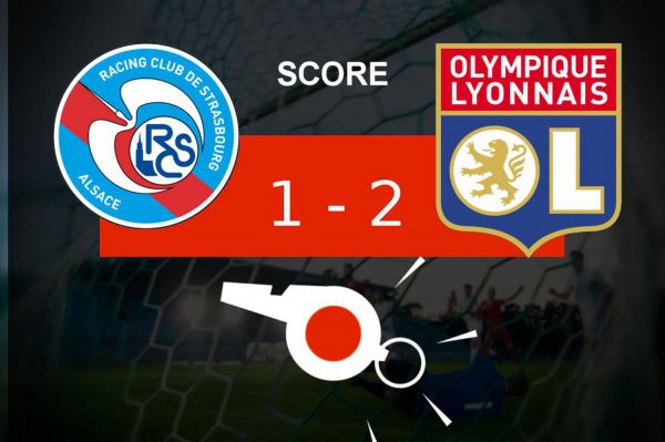 Strasbourg - Lyon : avantage Olympique Lyonnais