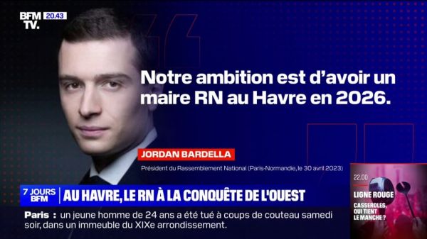 "Notre ambition est d'avoir un maire RN au Havre e, 2026", affirme Jordan Bardella