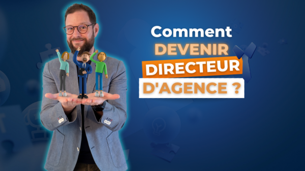 Comment devenir directeur d'agence immobilière ?