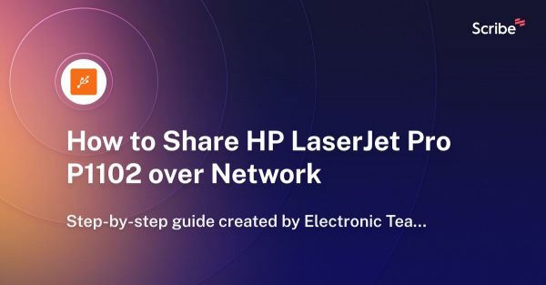 How to Share HP LaserJet Pro P1102 over Network | Scribe
