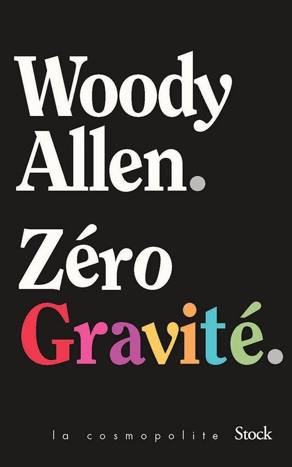 Zéro Gravité : quelques saillies drôlatiques de Woody Allen  
