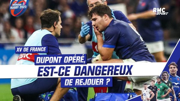 XV de France : Dupont opéré, est-ce dangereux de rejouer ?