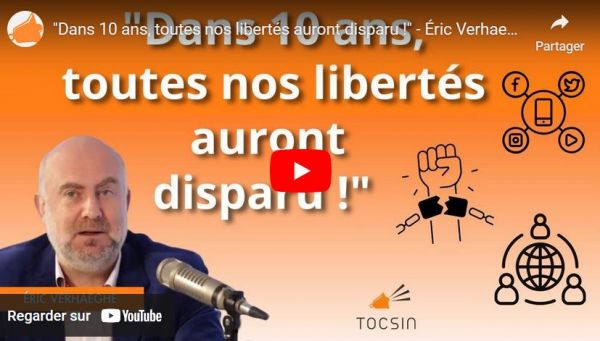 « Dans 10 ans, toutes nos libertés auront disparu ! » (E. Verhaeghe)