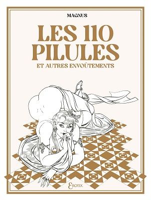 Les 110 pilules et autres envoûtements – Ed. Delcourt