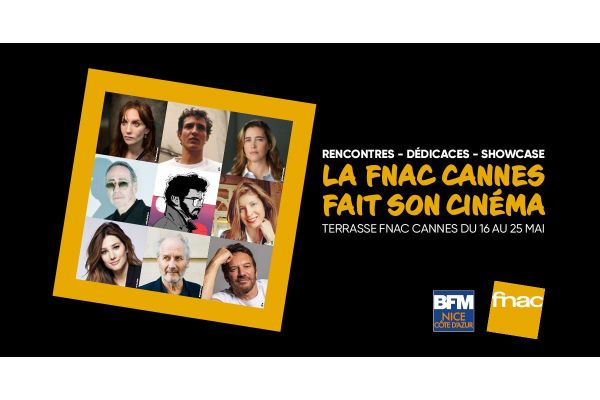 La Fnac de Cannes fait son cinéma du 16 au 25 mai