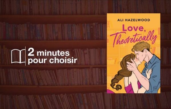 On a lu « Love theoretically », le meilleur roman d'Ali Hazelwood