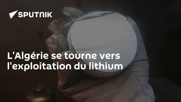 L'Algérie se tourne vers l'exploitation du lithium