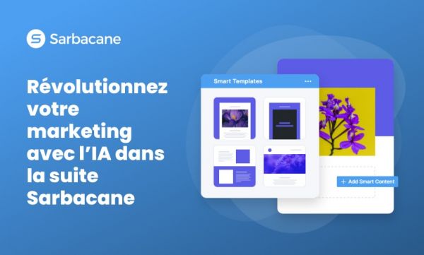 Comment Sarbacane révolutionne votre marketing avec l'IA ?