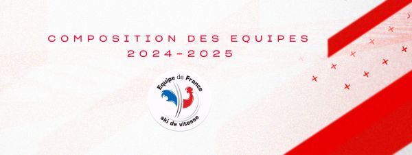 Composition des équipes de France de ski de vitesse 2024-2025