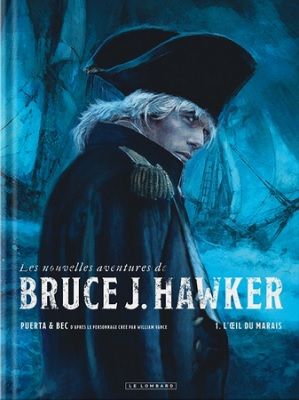 Les nouvelles aventures de Bruce J. Hawker – L'œil du marais