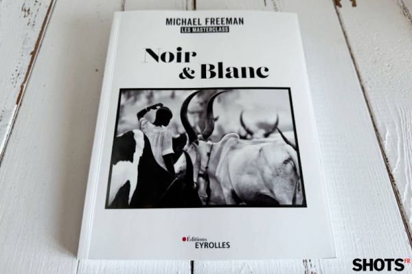 Noir et blanc par Michael Freeman. Une masterclass qui porte bien son nom.