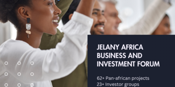 Forum d'Affaires et d'Investissement Jelany Africa : Une Plateforme Pionnière pour la Croissance Économique et le Développement Durable
