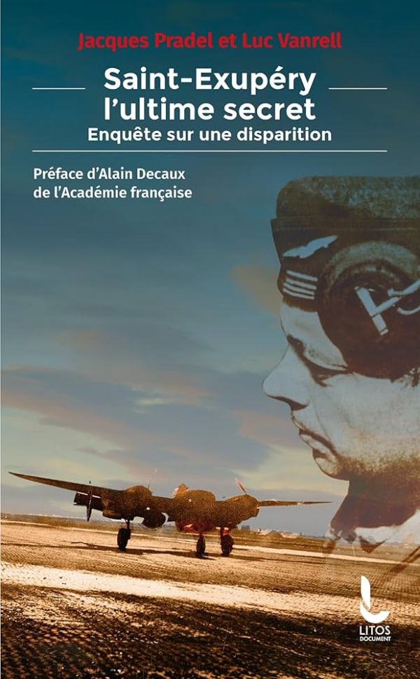 Livre. « Saint-Exupéry, l'ultime secret : enquête sur une disparition »