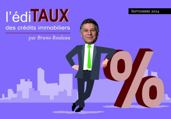 L'EdiTAUX du marché et des crédits immobiliers : vers un été indien ?