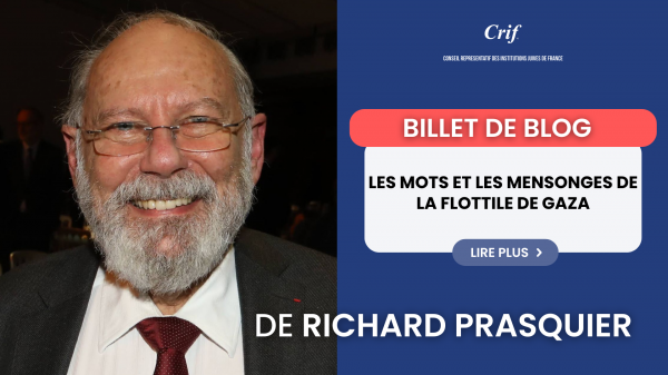 Le billet de Richard Prasquier – Les mots et les mensonges de la Flottille de Gaza