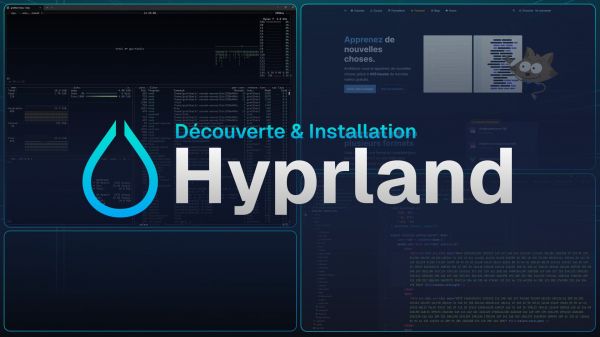 Hyprland, découverte & installation