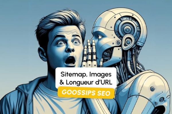 Goossips SEO : Sitemap, Images, Longueur d'URL