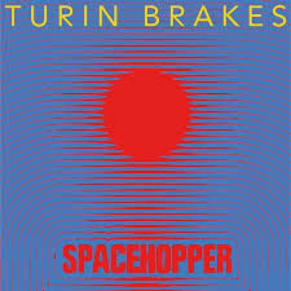 Spacehopper de Turin Brakes