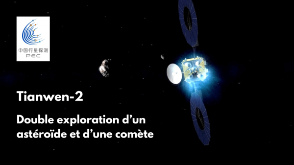 Tianwen-2 : une double exploration inédite d'un astéroïde et d'une comète par la Chine