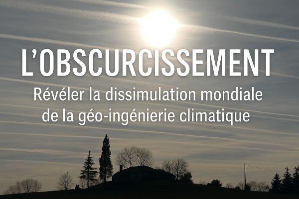 La grande manipulation du ciel : enquête sur la géo-ingénierie climatique