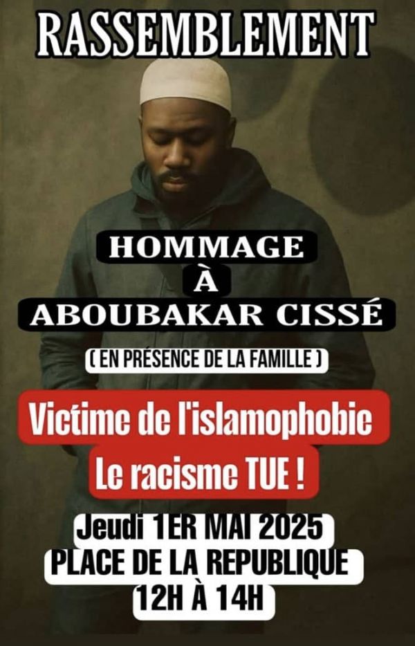 Non à l’islamophobie ! Non à tous les racismes ! Hommage à Aboubakar Cissé.