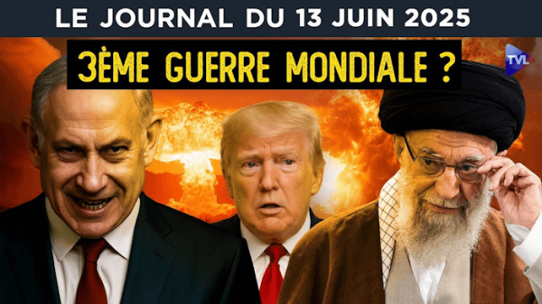 Israël/Iran : à l'aube d'une 3ème Guerre mondiale ? - JT du vendredi 13 juin 2025 (TV Libertés)