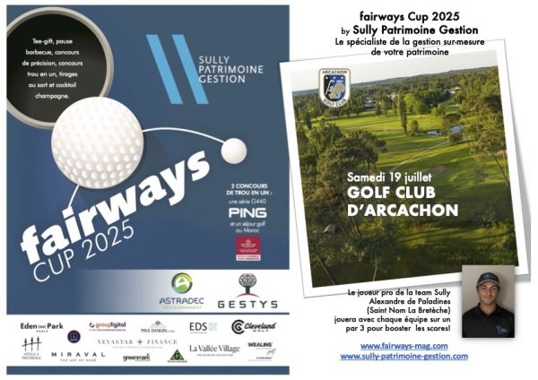 La fairways Cup by Sully Patrimoine Gestion au Golf d’Arcachon le samedi 19 juillet