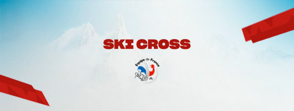 Composition des équipes de France de ski cross 2025-2026
