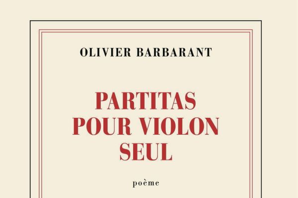 « Partitas pour violon seul » d'Olivier Barbarant : la métaphysique du corps