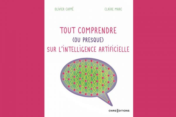 « Tout comprendre (ou presque) sur l'intelligence artificielle » : un livre qui tient ses promesses
