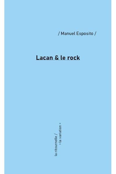 Manuel Esposito, Lacan et le rock