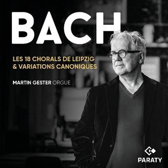 Martin Gester magnifie l’art des Chorals de Leipzig de Bach