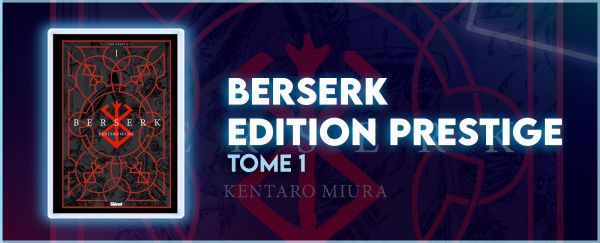 Avis manga : Berserk – Tome 1 (édition Prestige)