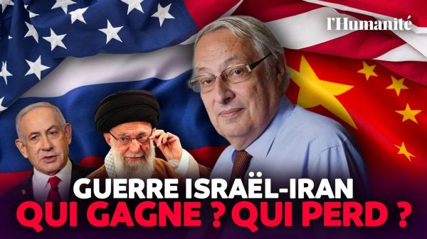 Russie/Chine/USA : à qui profite la guerre entre Israël et l’Iran ? L’analyse de Bertrand Badie