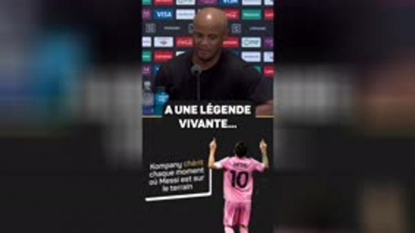 Bayern Munich : Vincent Kompany - "Chérir chaque moment où Lionel Messi est sur le terrain"