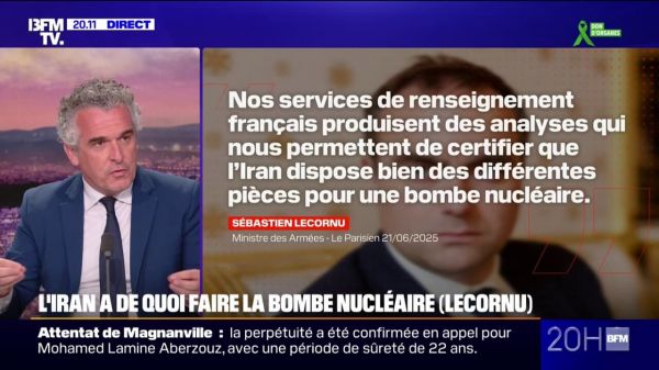 Conflit Israël/Iran: ”L'Iran dispose bien des différentes pièces pour une bombe nucléaire", affirme Sébastien Lecornu, ministre des Armées